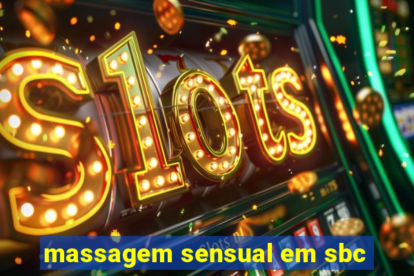 massagem sensual em sbc